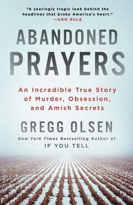 Gregg Olsen - Abandoned Prayers, Häftad