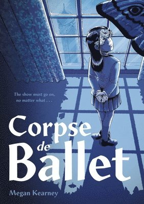 Megan Kearney - Corpse de Ballet, Inbunden
