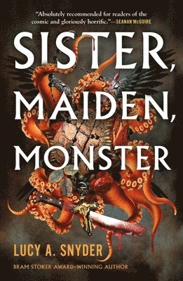 Lucy A. Snyder - Sister, Maiden, Monster, Häftad