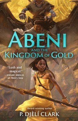 P. Djeli Clark - Abeni and the Kingdom of Gold, Häftad
