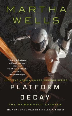 Martha Wells - Platform Decay, Inbunden