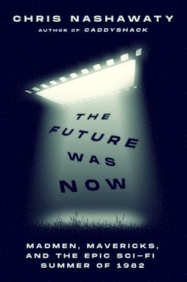 bokomslag The Future Was Now