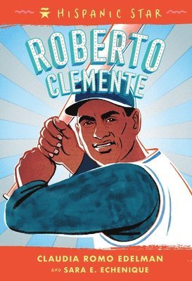 Hispanic Star: Roberto Clemente 1