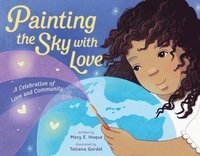 bokomslag Painting the Sky with Love: A Celebration of Love and Community