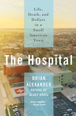 Brian Alexander - The Hospital, Häftad