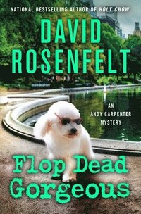 bokomslag Flop Dead Gorgeous: An Andy Carpenter Mystery
