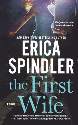 Erica Spindler - The First Wife, Häftad