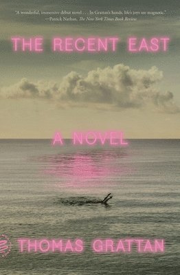 Thomas Grattan - The Recent East, Häftad