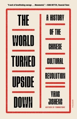 Yang Jisheng - The World Turned Upside Down, Häftad
