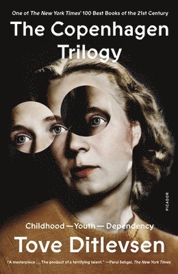 Tove Ditlevsen - The Copenhagen Trilogy: Childhood; Youth; Dependency, Häftad