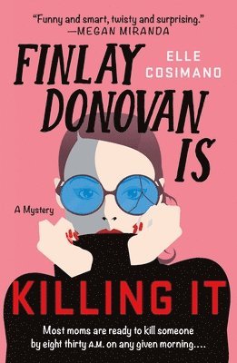 Elle Cosimano - Finlay Donovan Is Killing It, Häftad