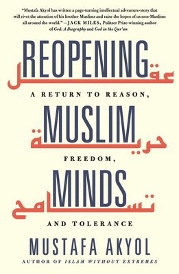 Mustafa Akyol - Reopening Muslim Minds, Häftad