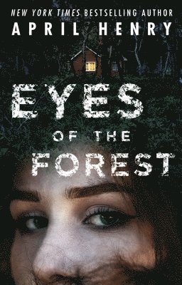 April Henry - Eyes of the Forest, Häftad