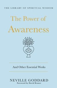 bokomslag The Power of Awareness: And Other Essential Works