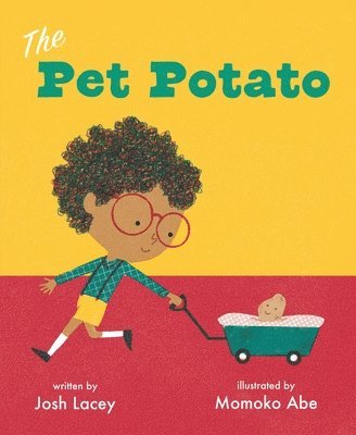 Josh Lacey - The Pet Potato, Inbunden