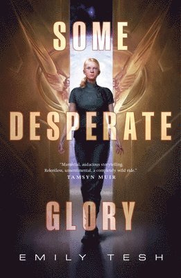 Emily Tesh - Some Desperate Glory, Häftad