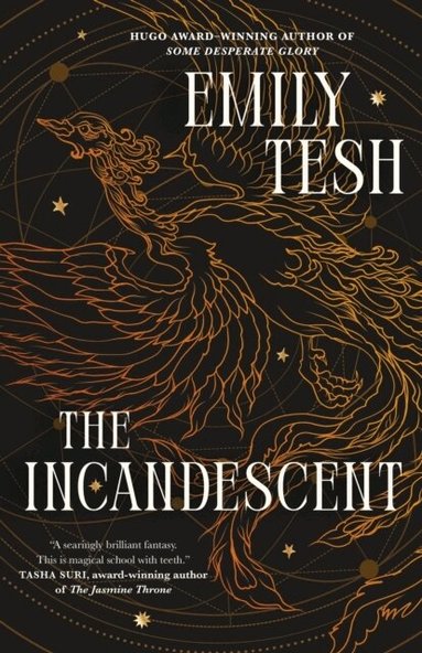 Emily Tesh - The Incandescent, Inbunden
