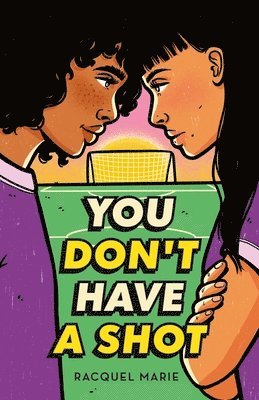 Racquel Marie - You Don't Have a Shot, Häftad