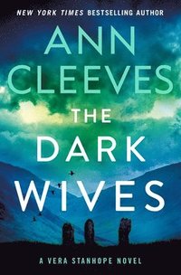 bokomslag The Dark Wives: A Vera Stanhope Novel