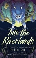 Nghi Vo - Into the Riverlands, Häftad
