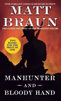 bokomslag Manhunter and Bloody Hand: Two Classic Westerns