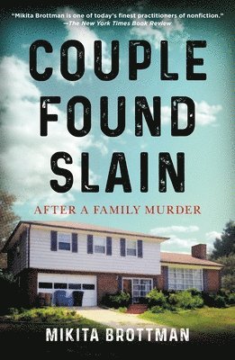 Mikita Brottman - Couple Found Slain, Häftad