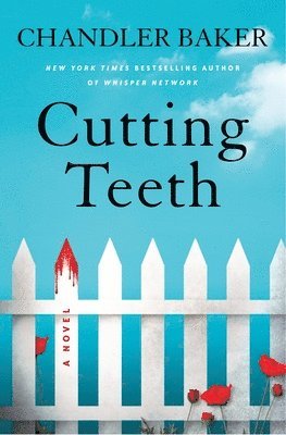 Chandler Baker - Cutting Teeth, Inbunden