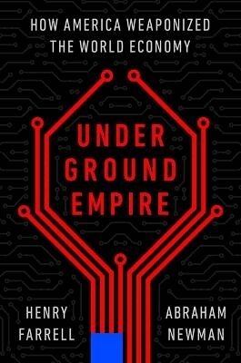 Abraham Newman, Henry Farrell - Underground Empire, Inbunden