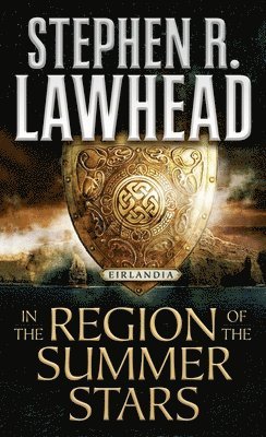 In the Region of the Summer Stars: Eirlandia, Book One