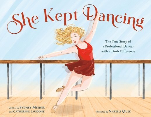 Sydney Mesher, Catherine Laudone - She Kept Dancing, Inbunden