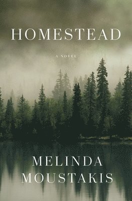 Melinda Moustakis - Homestead, Inbunden
