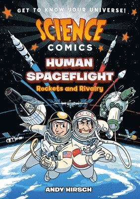 Science Comics: Human Spaceflight: Rockets and Rivalry 1