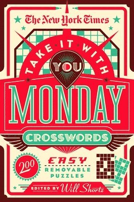 Will Shortz, Will Shortz - The New York Times Take It With You Monday Crosswords, Häftad