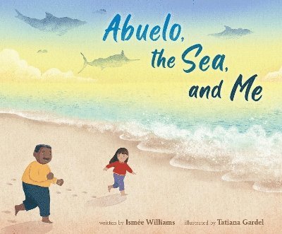 Ismée Williams, Ismee Williams - Abuelo, the Sea, and Me, Inbunden