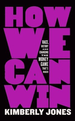 Kimberly Jones - How We Can Win, Häftad