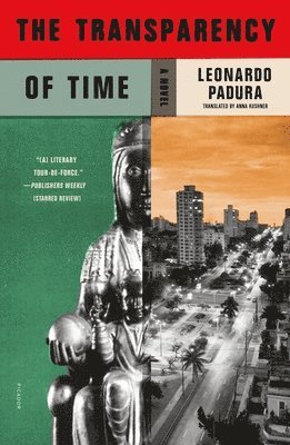 Leonardo Padura - The Transparency of Time, Häftad