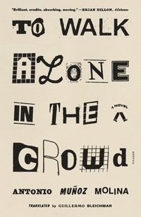 bokomslag To Walk Alone in the Crowd