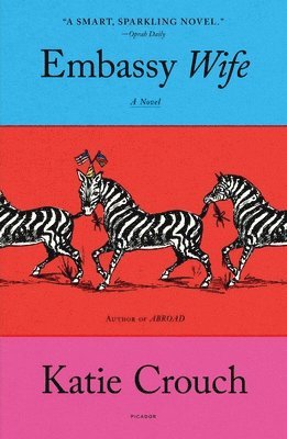 Katie Crouch - Embassy Wife, Häftad