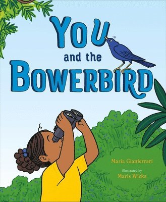 bokomslag You and the Bowerbird