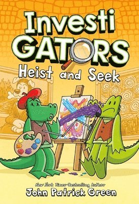 John Patrick Green - InvestiGators: Heist and Seek, Inbunden