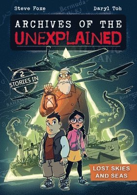Steve Foxe - Archives of the Unexplained: Lost Skies and Seas, Häftad