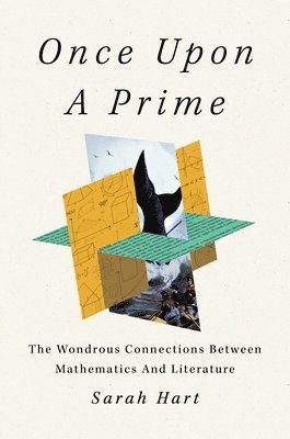 bokomslag Once Upon a Prime: The Wondrous Connections Between Mathematics and Literature