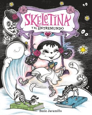 bokomslag Skeletina y el Entremundo/ Skeletina and the In-Between World