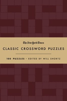 Will Shortz, Will Shortz - The New York Times Classic Crossword Puzzles (Cranberry and Gold), Inbunden