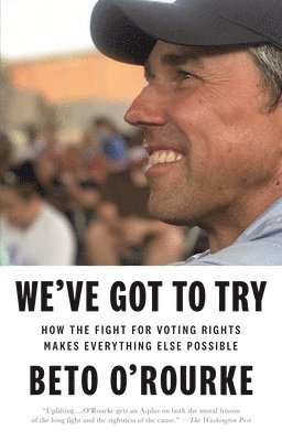 Beto O'Rourke - We've Got to Try, Häftad
