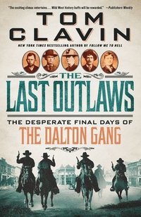 bokomslag The Last Outlaws: The Desperate Final Days of the Dalton Gang