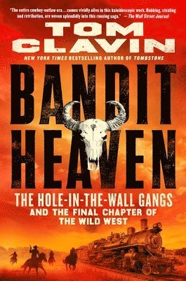 Bandit Heaven: The Hole-In-The-Wall Gangs and the Final Chapter of the Wild West 1