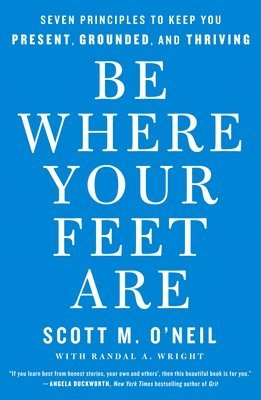 Be Where Your Feet Are 1