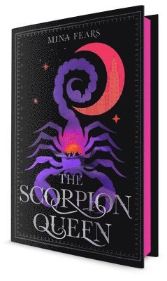 Mina Fears - The Scorpion Queen, Inbunden