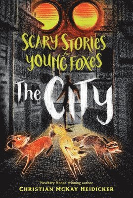 Scary Stories for Young Foxes: The City 1